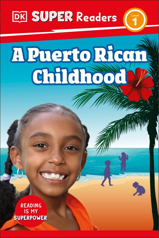 Front cover_DK Super Readers Level 1 A Puerto Rican Childhood