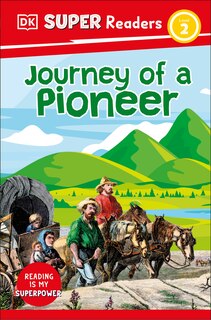 Front cover_DK Super Readers Level 2 Journey of a Pioneer