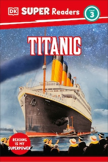 Front cover_DK Super Readers Level 3 Titanic