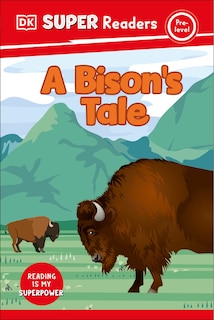 Couverture_DK Super Readers Pre-Level A Bison's Tale