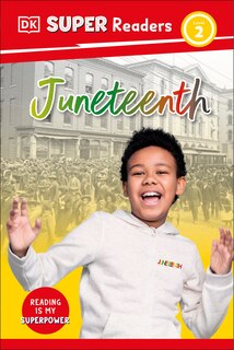 Front cover_DK Super Readers Level 2 Juneteenth
