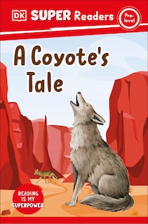 Couverture_DK Super Readers Pre-Level A Coyote's Tale