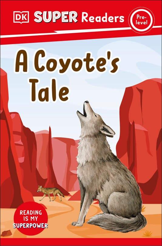 Couverture_DK Super Readers Pre-Level A Coyote's Tale