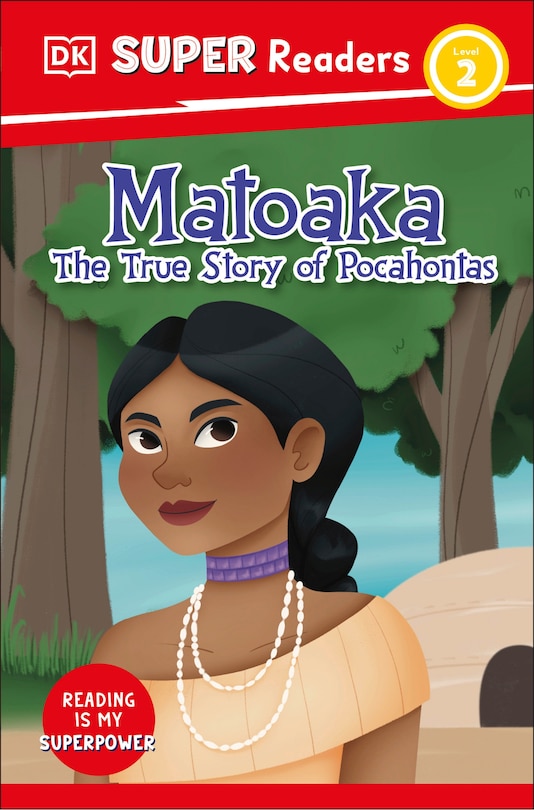 Couverture_DK Super Readers Level 2 Matoaka: The True Story of Pocahontas