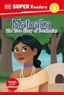Couverture_DK Super Readers Level 2 Matoaka: The True Story of Pocahontas