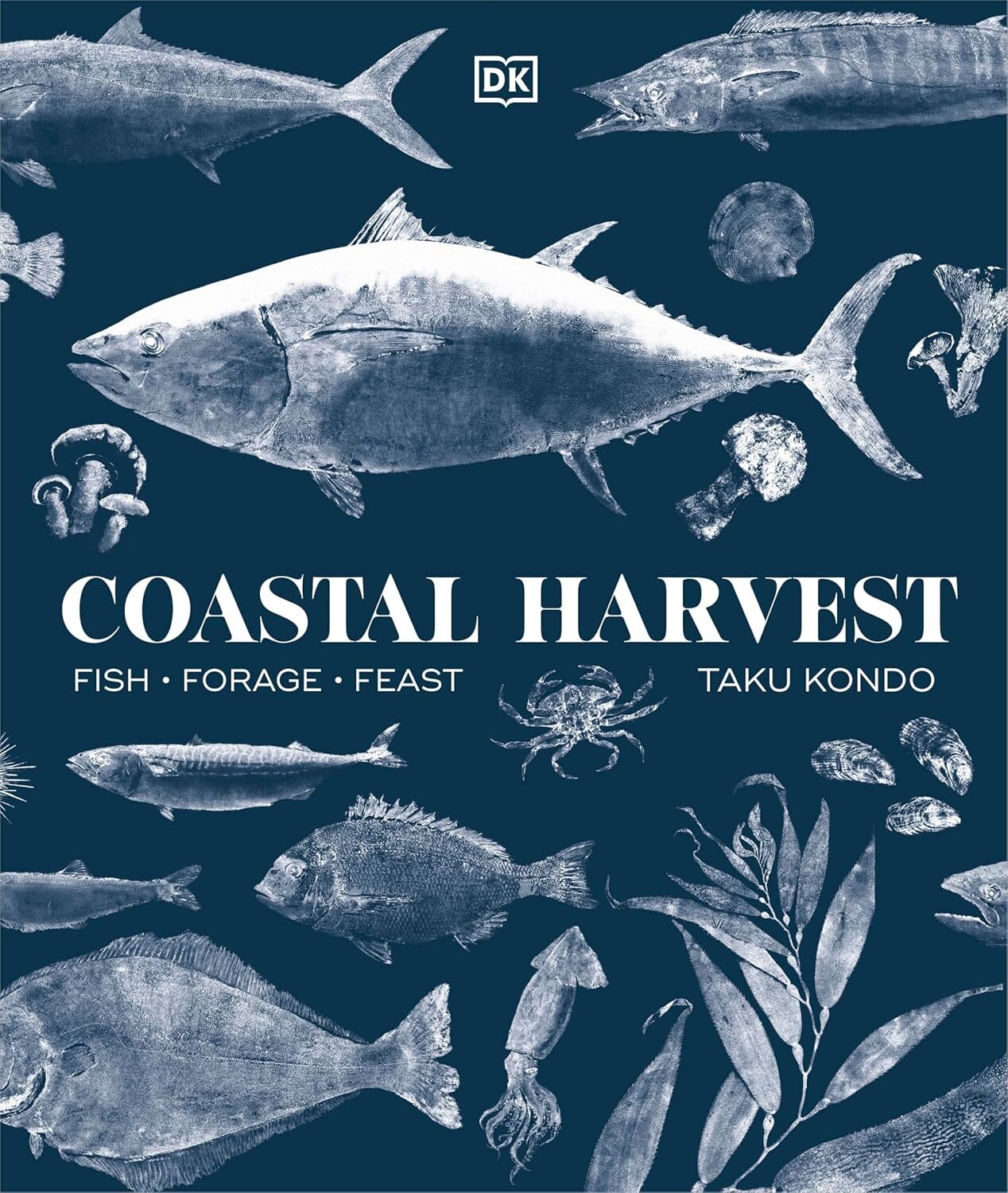 Coastal Harvest: Fish - Forage - Feast: A Cookbook Book By Taku