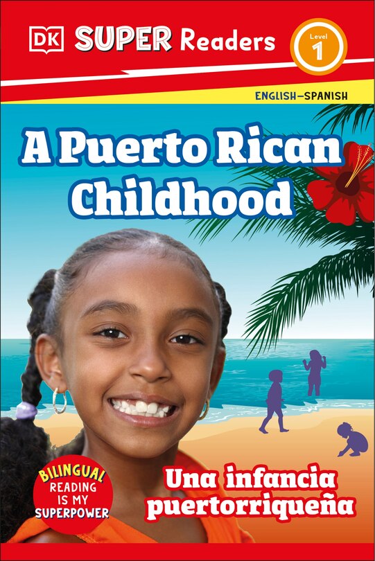 Couverture_DK Super Readers Level 1 Bilingual A Puerto Rican Childhood  â€“  Una infancia puertorriqueÃ±a