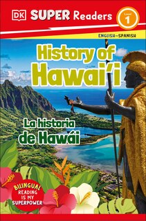 Front cover_DK Super Readers Level 1 Bilingual History of Hawai'i  â€“ La historia de HawÃ¡i