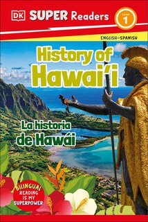 Front cover_DK Super Readers Level 1 Bilingual History of Hawai'i  â€“ La historia de HawÃ¡i