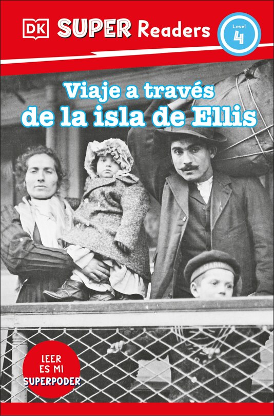 Couverture_DK Super Readers Level 4 Viaje a travÃ©s de la isla de Ellis (Journey Through Ellis Island)