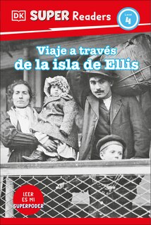 Front cover_DK Super Readers Level 4 Viaje a travÃ©s de la isla de Ellis (Journey Through Ellis Island)