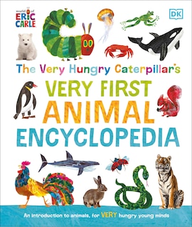 Front cover_The Very Hungry Caterpillar's Very First Animal Encyclopedia