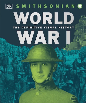 World War I: The Definitive Visual History, New Edition