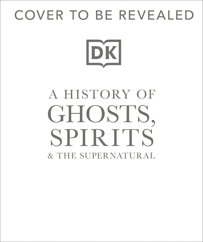 Front cover_A History of Ghosts, Spirits and the Supernatural