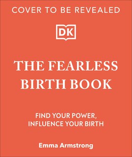 Front cover_The Fearless Birth Book (The Naked Doula)