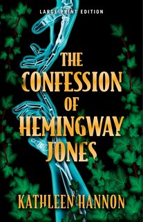 Couverture_The Confession of Hemingway Jones (Large Print Edition)