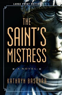 Front cover_The Saint's Mistress (Large Print Edition)