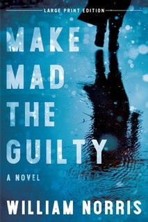 Front cover_Make Mad the Guilty (Large Print Edition)