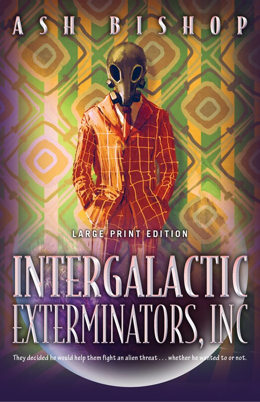 Front cover_Intergalactic Exterminators, Inc (Large Print Edition)
