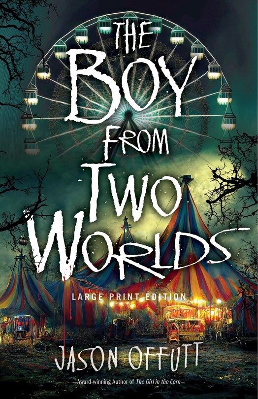 Front cover_The Boy From Two Worlds (Large Print Edition)