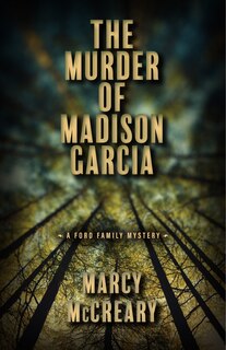 Front cover_The Murder of Madison Garcia