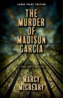 Front cover_The Murder of Madison Garcia (Large Print Edition)