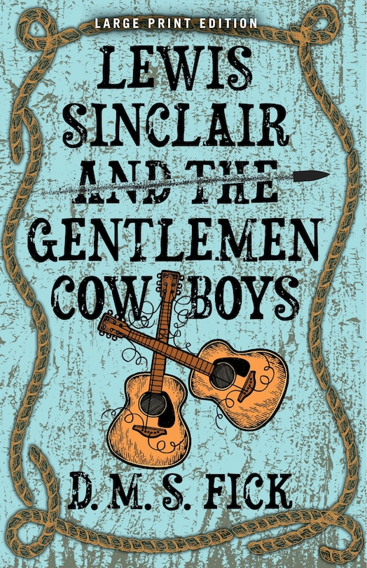 Couverture_Lewis Sinclair and the Gentlemen Cowboys (Large Print Edition)