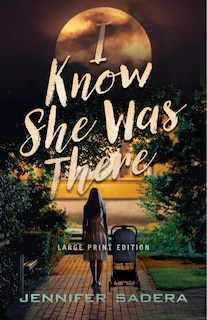Couverture_I Know She Was There (Large Print Edition)
