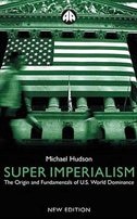 Super Imperialism - New Edition: The Origin And Fundamentals Of U.s. World Dominance