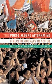The Porto Alegre Alternative: Direct Democracy In Action