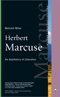 Herbert Marcuse: An Aesthetics Of Liberation