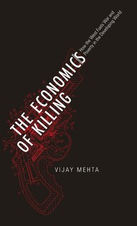 Front cover_The Economics of Killing: How the West Fuels War and Poverty in the Developing World
