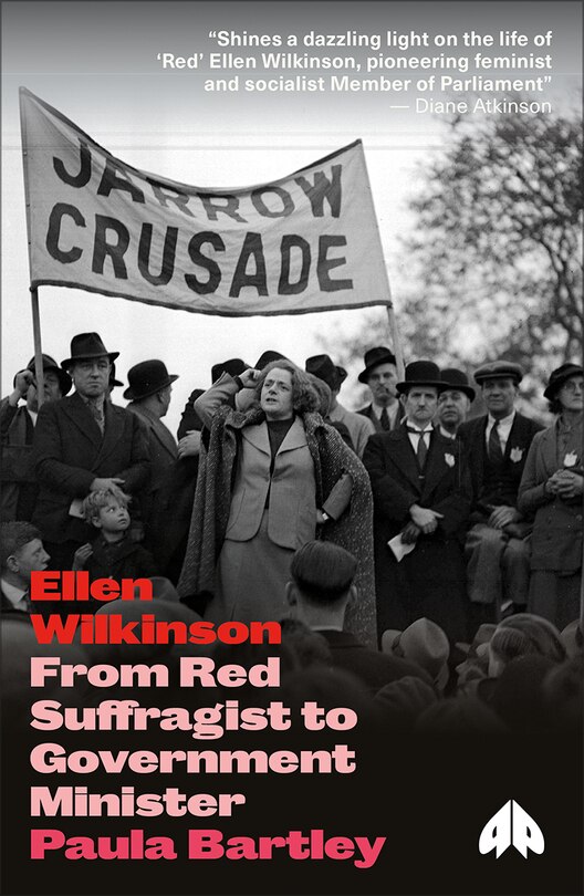 Front cover_Ellen Wilkinson: From Red Suffragist to Government Minister