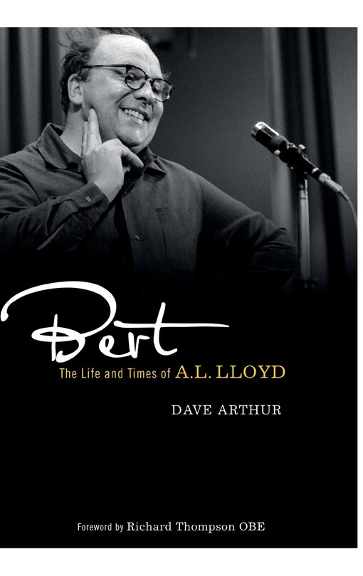 Couverture_Bert: The Life and Times of A. L. Lloyd