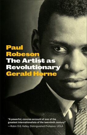 Paul Robeson: The Artist As Revolutionary