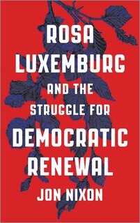 Couverture_Rosa Luxemburg and the Struggle for Democratic Renewal