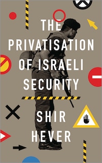 Couverture_The Privatization of Israeli Security