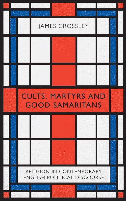 Front cover_Cults, Martyrs and Good Samaritans