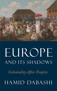 Front cover_Europe And Its Shadows