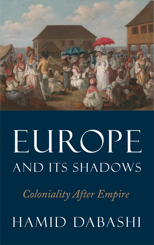 Front cover_Europe And Its Shadows
