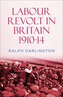 Front cover_Labour Revolt in Britain 1910-14