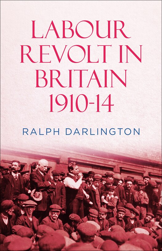 Front cover_Labour Revolt in Britain 1910-14