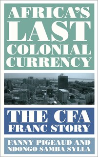 Couverture_Africa's Last Colonial Currency