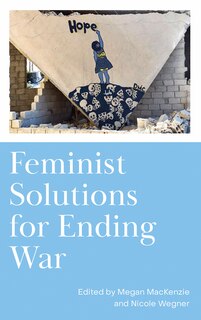 Front cover_Feminist Solutions for Ending War