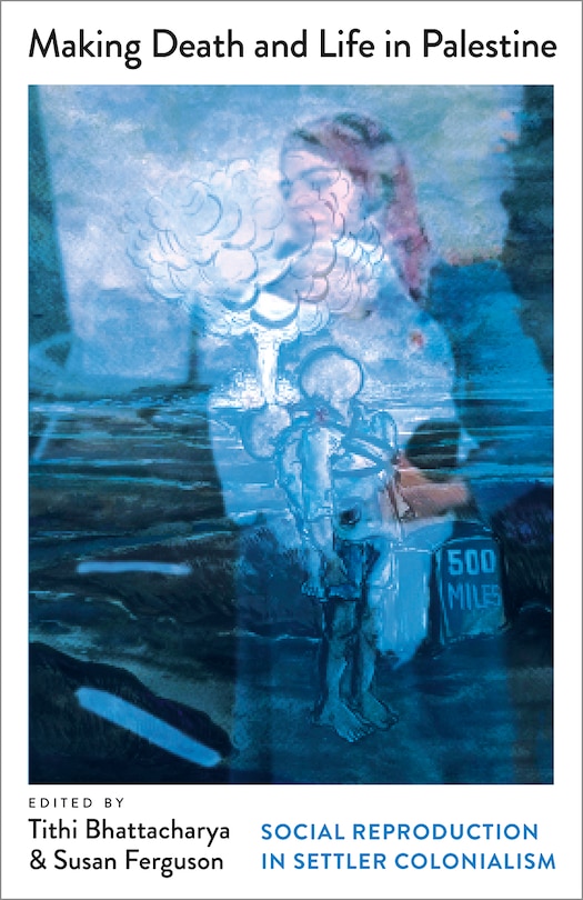 Front cover_Making Death and Life in Palestine