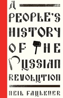 Front cover_A People's History Of The Russian Revolution