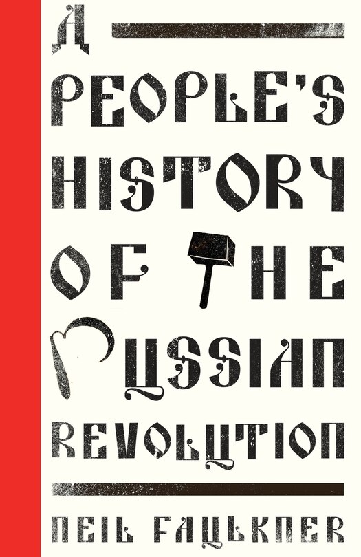 Front cover_A People's History Of The Russian Revolution