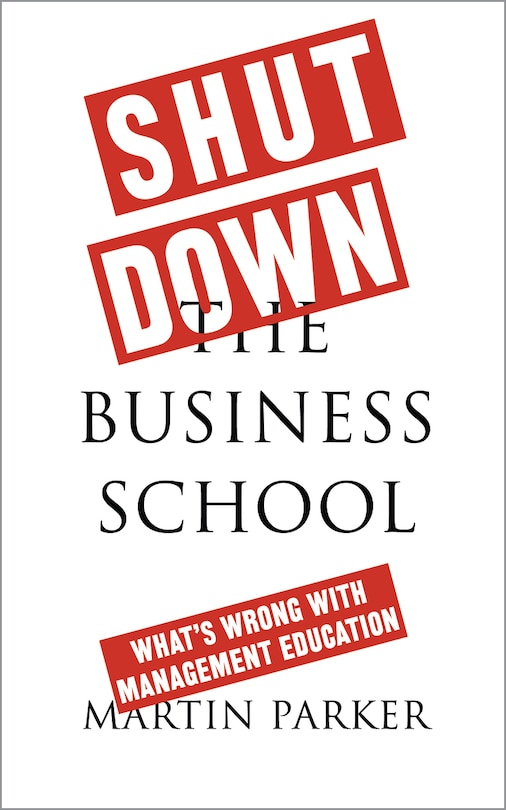 Front cover_Shut Down the Business School