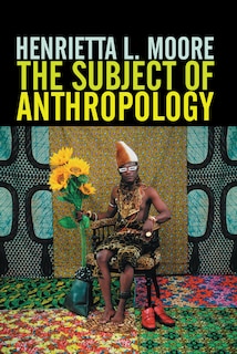 Front cover_The Subject of Anthropology