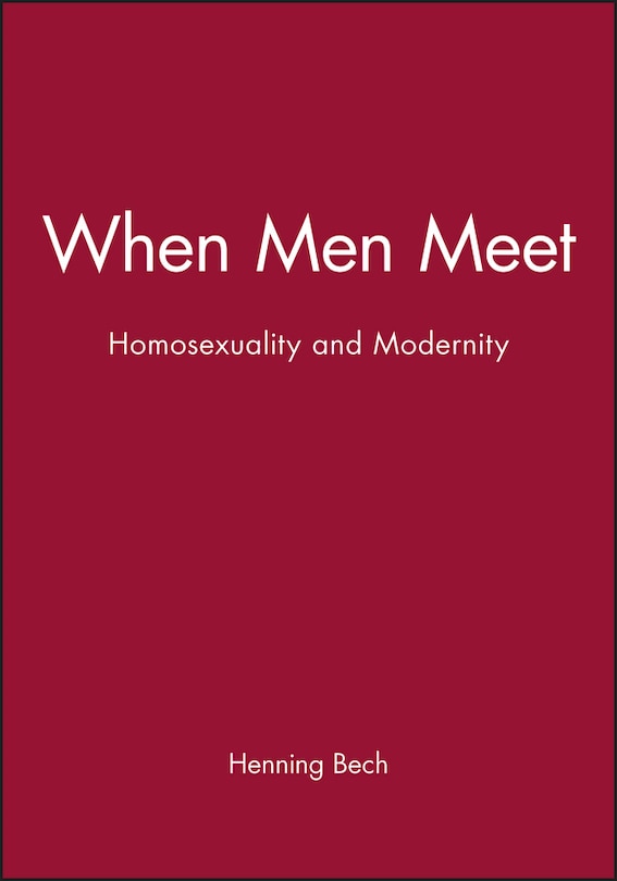 When Men Meet: Homosexuality and Modernity